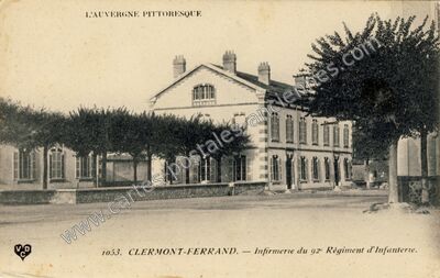 Carte postale ancienne Infirmerie du 92e Régiment d'Infanterie — Clermont-Ferrand (Puy-de-Dôme)