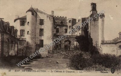 Carte postale ancienne Le Château de Chazeron — Chatelguyon (Puy-de-Dôme)