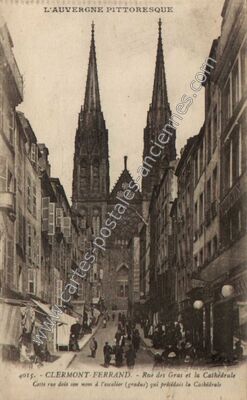 Carte postale ancienne Rue des Gras et la Cathédrale — Clermont-Ferrand (Puy-de-Dôme)