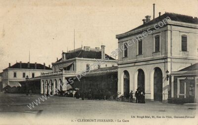 Carte postale ancienne La Gare — Clermont-Ferrand (Puy-de-Dôme)