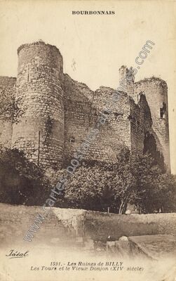 Carte postale ancienne Les Ruines de BILLY Les Tours et le Vieux Donjon (XIV. siècle) — Billy (Allier)