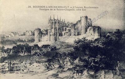 Carte postale ancienne Vestiges de la Sainte-Chapelle, côté Est — Bourbon-l'Archambault (Allier)