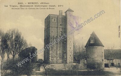Carte postale ancienne La Toque, Monument historique Ancienne Tour du Château des Comtes de Brosse — Huriel (Allier)