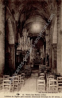 Carte postale ancienne Intérieur de l'Eglise gallo-romaine (Monument historique du XI° siècle) — Néris-les-Bains (Allier)