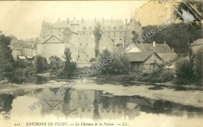 Carte postale ancienne Le Château de la Palisee — Lapalisse (Allier)