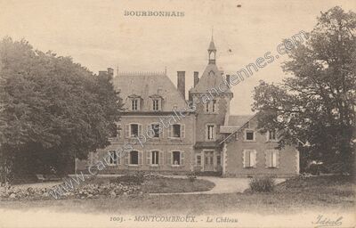 Carte postale ancienne Chateau de Montcombroux — Montcombroux-les-Mines (Allier)