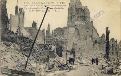 Carte postale ancienne La Grande Guerre 1914-15 - Aspect de la Ville bombardée par les Allemands — Arras (Pas-de-Calais)