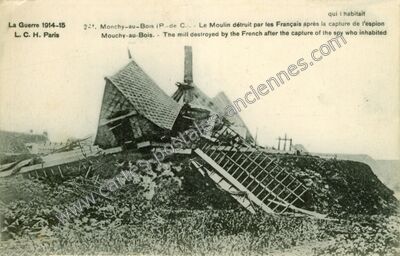 Carte postale ancienne Le Moulin détruit par les Français après la capture de l'espion qui l habitait — Monchy-au-Bois (Pas-de-Calais)