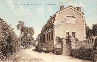 Carte postale ancienne Ecole de Filles — Wavrans-sur-l'Aa (Pas-de-Calais)