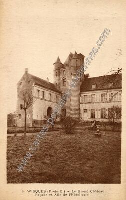 Carte postale ancienne Le Grand Château Façade et Aile de l'Hôtellerie — Wisques (Pas-de-Calais)
