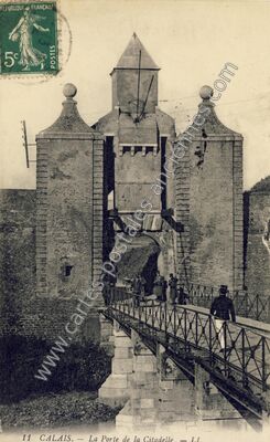 Carte postale ancienne La Porte de la Citadelle — Calais (Pas-de-Calais)