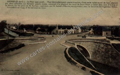 Carte postale ancienne Le Pont sans pareil. - Pont hémisphérique à quatre branches — Ardres (Pas-de-Calais)