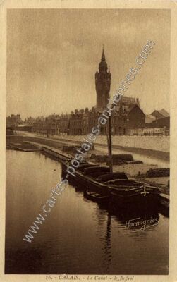 Carte postale ancienne Le Canal - le Beffroi — Calais (Pas-de-Calais)