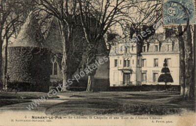 Carte postale ancienne Le Château, la Chapelle et une Tour de l'Ancien Château — Nonant-le-Pin (Orne)