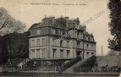 Carte postale ancienne Le Château, vu du Parc — Nonant-le-Pin (Orne)