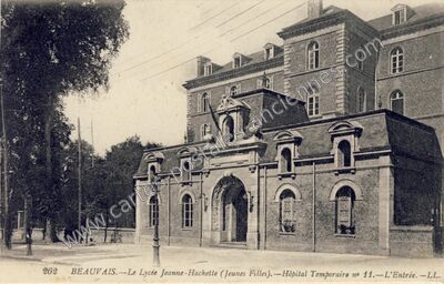Carte postale ancienne Le Lycée Jeanne-Hachette (Jeunes Filles).—Hôpital Temporaire n° 11.—L'Entrée — Beauvais (Oise)