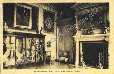 Carte postale ancienne Château de CHANTILLY. — La Salle des Gardes — Chantilly (Oise)