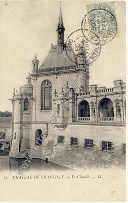 Carte postale ancienne Château de Chantilly. — La Chapelle — Chantilly (Oise)