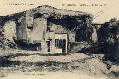 Carte postale ancienne Les Carrières - Grotte des Poilus en 1917 — Chevincourt (Oise)