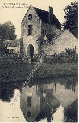 Carte postale ancienne Le Vieux Château, le Donjon — Pontarmé (Oise)