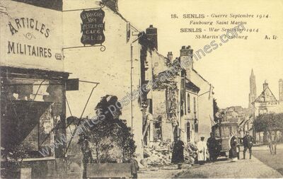 Carte postale ancienne Guerre Septembre 1914. Faubourg Saint Martin — Senlis (Oise)
