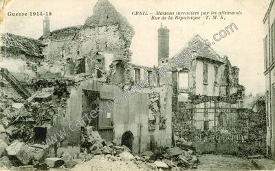 Carte postale ancienne Maisons incendiées par les allemands Rue de la République — Creil (Oise)