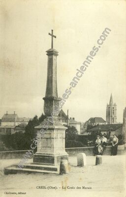 Carte postale ancienne La Croix des Marais — Creil (Oise)