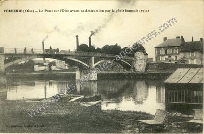 Carte postale ancienne Le Pont sur l'Oise avant sa destruction par le génie français (1914) — Verberie (Oise)
