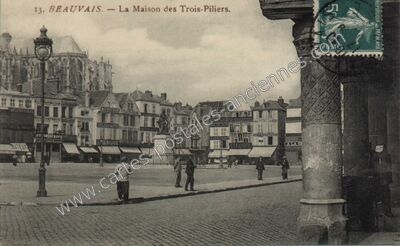 Carte postale ancienne La Maison des Trois-Piliers — Beauvais (Oise)