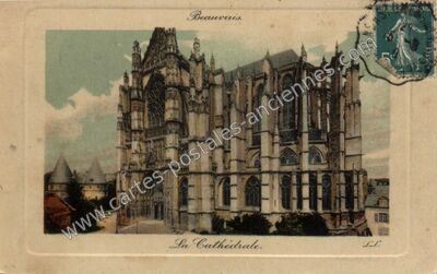 Carte postale ancienne La Cathédrale — Beauvais (Oise)