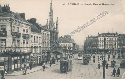 Carte postale ancienne Grande Place et Grande Rue — Roubaix (Nord)