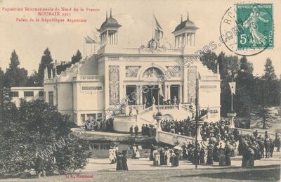 Carte postale ancienne Exposition Internationale du Nord de la France - Palais de la République Argentine — Roubaix (Nord)
