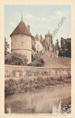Carte postale ancienne Le Château et sa Tour — Châtillon-en-Bazois (Nièvre)