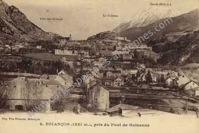 Carte postale ancienne Fort des Salettes, Le Château, pris du Pont de Guisanne — Briançon (Hautes-Alpes)