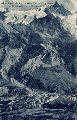 Carte postale ancienne Vue générale et le Massif de la Meije — La Grave (Hautes-Alpes)