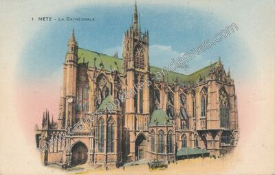 Carte postale ancienne La Cathédrale — Metz (Moselle)