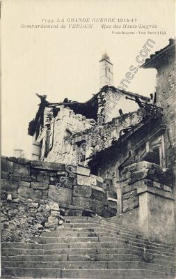 Carte postale ancienne LA GRANDE GUERRE 1914-17 Bombardement de VERDUN - Rue des Hauls-Degrès — Verdun (Meuse)