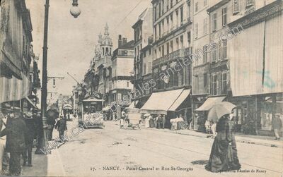 Carte postale ancienne Point-Central et Rue St-Georges — Nancy (Meurthe-et-Moselle)