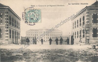 Carte postale ancienne Caserne du 39e Régiment d'Artillerie — Toul (Meurthe-et-Moselle)