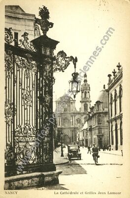 Carte postale ancienne La Cathédrale et Grilles Jean Lamour — Nancy (Meurthe-et-Moselle)