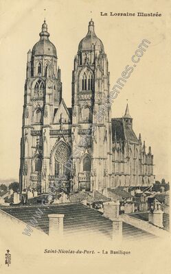 Carte postale ancienne La Lorraine Illustrée - La Basilique — Saint-Nicolas-de-Port (Meurthe-et-Moselle)