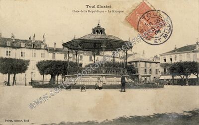 Carte postale ancienne Place de la République - Le Kiosque — Toul (Meurthe-et-Moselle)