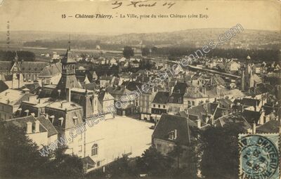 Carte postale ancienne La Ville, prise du vieux Château (côte Est) — Château-Thierry (Aisne)