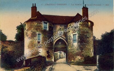 Carte postale ancienne La Porte Saint-Pierre — Château-Thierry (Aisne)