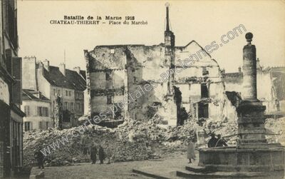 Carte postale ancienne Bataille de la Marne 1918 - Place du Marché — Château-Thierry (Aisne)