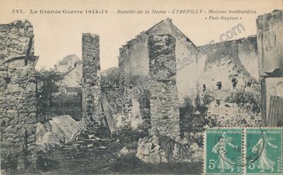 Carte postale ancienne La Grande Guerre 1914-15 - Bataille de la Marne - Maisons bombardées — Étrépilly (Aisne)