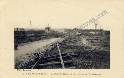 Carte postale ancienne Le Pont du Chemin de Fer, détruit par les Allemands — Vadencourt (Aisne)
