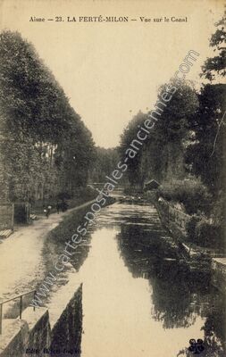 Carte postale ancienne Vue sur le Canal — La Ferté-Milon (Aisne)