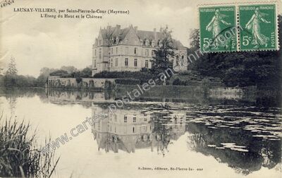 Carte postale ancienne L'Etang du Haut et le Château — Launay-Villiers (Mayenne)