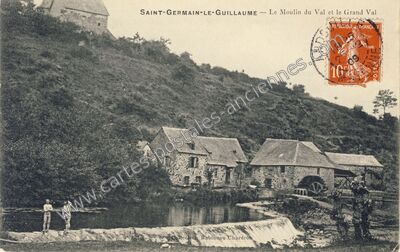 Carte postale ancienne Le Moulin du Val et le Grand Val — Saint-Germain-le-Guillaume (Mayenne)